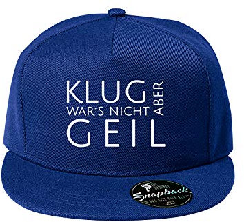 OwnDesigner Klug war´s Nicht Aber geil Baseball Cap - Unisex Mütze, Cap für Herren und Damen, einfarbige Basecap (Cap 463 Blau)