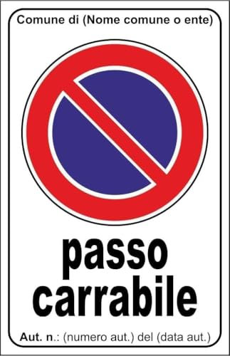 M-ITALY CARTELLO SEGNALETICO - PASSO CARRABILE AUT. N° - PERSONALIZZATO CON DICITURA - Adesivo Extra Resistente, Pannello in Forex, Pannello In Alluminio (Alluminio, 10x15 cm)