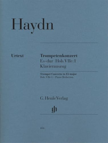 Konzert Es-Dur Hob 7e:1. Trompete, Klavier: Instrumentation: Trumpet and Piano, Trumpet Concertos (G. Henle Urtext-Ausgabe)