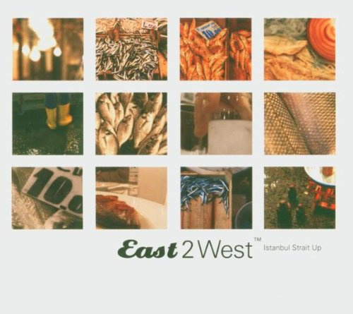 East 2 West Vol.3-Istanbul Strait Up