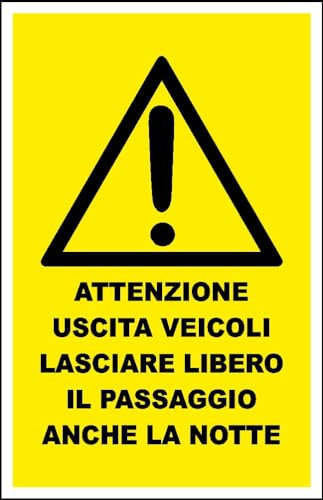M-ITALY CARTELLO SEGNALETICO - ATTENZIONE USCITA VEICOLI LASCIARE LIBERO IL PASSAGGIO ANCHE LA NOTTE - Adesivo Extra Resistente, Pannello in Forex, Pannello In Alluminio (15x10, Plastica)