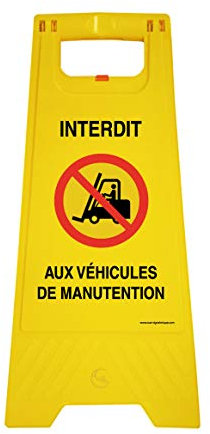 AUA SIGNALETIQUE - Chevalet de signalisation interdit aux véhicules de manutention - Poids 1Kg en plastique jaune