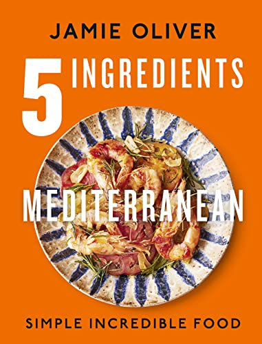 5 Ingredients Mediterranean: Simple Incredible Food (English Edition)