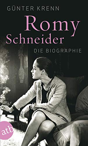 Romy Schneider: Die Biographie