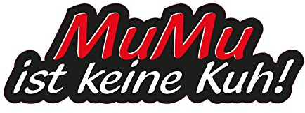1 x Aufkleber MuMu ist keine Kuh Sticker Tuning Autoaufkleber Fun Spruch Gag OEM