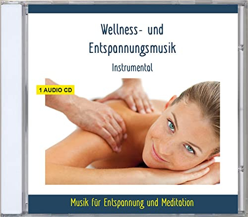 Wellnessmusik und Entspannungsmusik Instrumental - Musik zur Entspannung, Ruhe, Meditation, Tiefenentspannung - für Kinder und Erwachsene - gemafrei