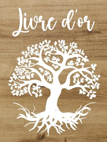 Livre d'Or - Arbre de Vie: Blanc & Bois | Mariage, communion, baptême, anniversaire, baby shower, EVJF, départ, retraite | 100 pages à remplir | Grand format | Pages vierges | Style naturel