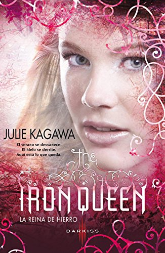The Iron Queen (La reina de hierro): The Iron Fey (3) (Darkiss) (Spanish Edition)