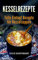 Kesselrezepte - tolle Eintopf Rezepte für Kesselsuppen