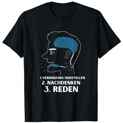 Erst denken dann Reden - Lustiges Regelwerk - Statement T-Shirt