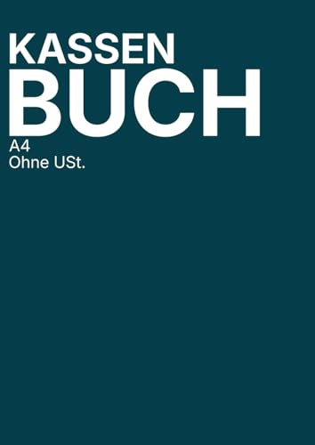 Kassenbuch DIN A4 ohne USt.: Für Selbstständige, Vereine und private Buchführung (Haushaltsbuch)