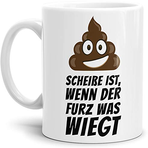 Tassendruck Tasse -Kackhaufen- mit Spruch: Scheisse ist Wenn der Furz was Wiegt - Weiss -/Smiley/Shit/Kacke/Lustig/Witzig/Spaßig/Mug/Cup/Beste Qualität - 25 Jahre Erfahrung