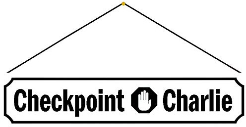 Blechschild mit Kordel 47 x 10 cm Zeithistorisches Schild: Checkpoint Charlie - Blechemma