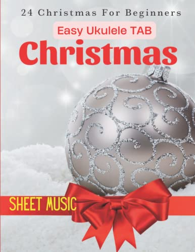 Christmas Easy Ukelele Tab Sheet Music: 24 Christmas For Beginners