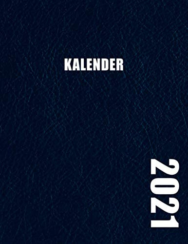 Kalender 2021: Großer XXL Kalender 2021 DIN A4 I 1 Tag 1 Seite + Weitere Extras I 400 Seiten I Tagebuch 2021 I Terminkalender 2021 I Buchkalender 2021 I Edle Lederoptik Blau