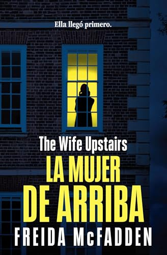 La mujer de arriba / The Wife Upstairs