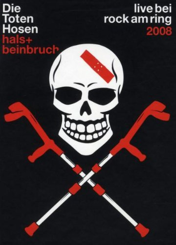 Die Toten Hosen - Hals + Beinbruch/Live bei Rock am Ring 2008