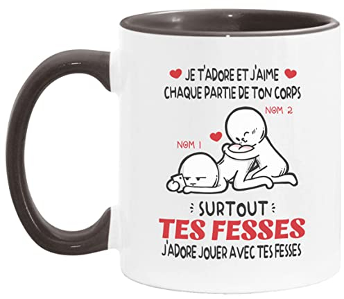 Lalasol Mug Noir/Blanc Personnalisé Humour - Idée Cadeau Drôle Rigolo Fun – Tasse Message Je T'aime Chaque Partie De Ton Corps Surtout Tes Fesses - Imprimé en France