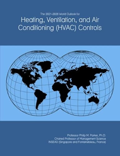 The 2021-2026 World Outlook for Heating, Ventilation, and Air Conditioning (HVAC) Controls