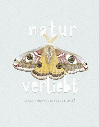 natur-verliebt: Dein Jahresplaner 2023