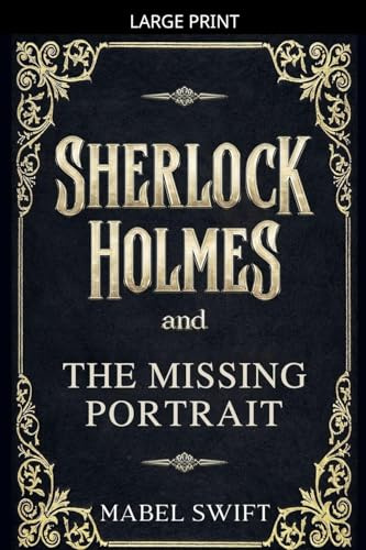 Sherlock Holmes and The Missing Portrait