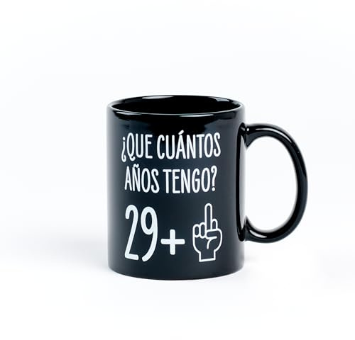 Taza para 30 cumpleaños ¿Que cuántos años tengo? 29+1