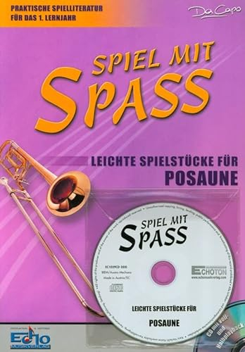 Leichte Spielstücke für Posaune / Bariton, m. Audio-CD: Praktische Spielliteratur für das 1. Lernjahr. Mit Play-Along-CD (Voll- und Halbplayback)
