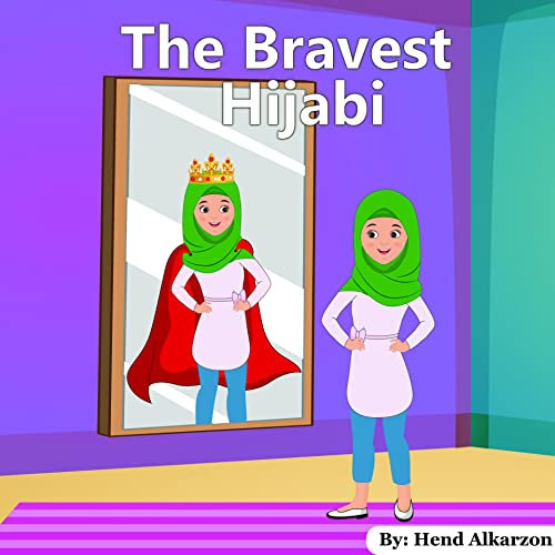 The Bravest Hijabi: A Story of Family, Faith, and Courage (English Edition)