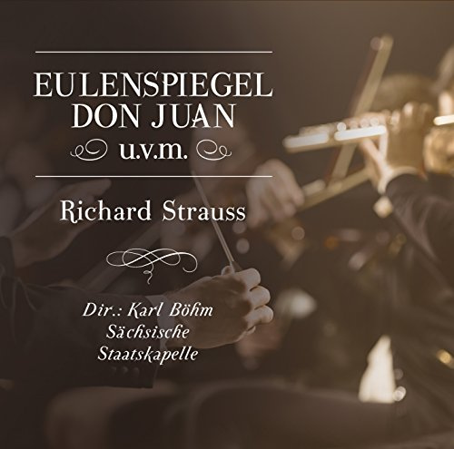 Eulenspiegel - Don Juan, u.v.m., Richard Strauss