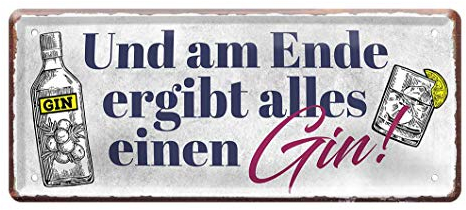 Blechschild Gin - Schild mit lustigen Spruch für Gin, Tonic, Cocktail, Longdrink Trinker - Zubehör für Gin Geschenkset, Geschenkbox - Geschenkidee - Deko Metallschild für Bar, Küche, Kneipe - 28x12cm