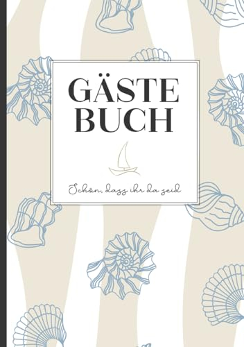 Gäste Buch Schön Dass Ihr Da Seid: Maritimes Gästebuch für Feriengäste im Ferienhaus gebundenes Eintragbuch Maritim für Ferienwohnung schönes Geschenk für Ferienhausbesitzer von Ferienhäuser