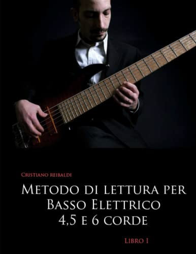 Metodo di lettura per basso elettrico 4, 5 e 6 corde - libro 1