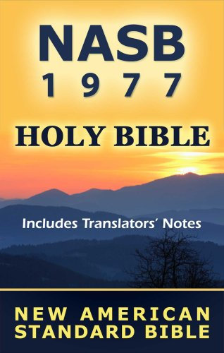 Holy Bible: New American Standard Bible - NASB 1977 (Includes Translators' Notes) (English Edition)