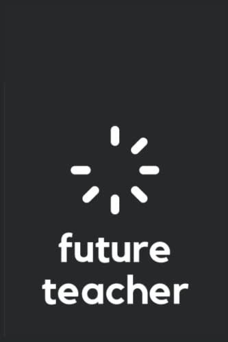 Notizbuch: Lehrer in Ausbildung | future teacher | 120 linierte Seiten | DIN A5 | Notizblock, Tagebuch, Planer