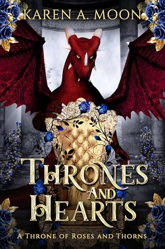 Tears and Roses - A Throne of Roses and Thorns: Der dritte Band der epischen Romantasy-Saga mit Drachen und Drachenreitern (A Throne of Roses and Thorns, Band 3)