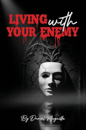 Living with Your Enemy: A Journey of Pain, Purpose, and Personal Victory