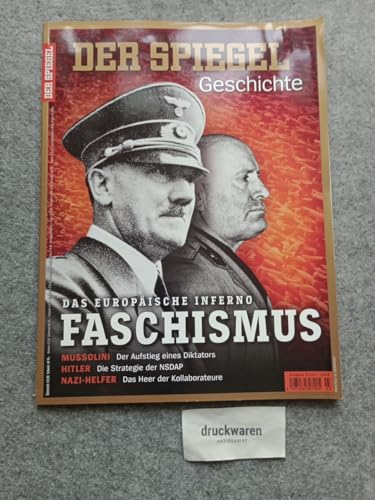 Der Spiegel Geschichte Nr. 3/ 2017: Faschismus - Das europäische Inferno.