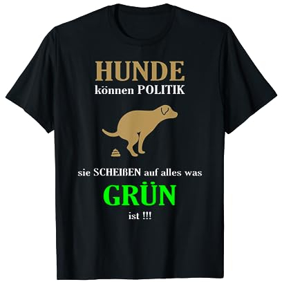 Wahl 2021, Umwelt, Hubraum - Grüne? Nein Danke! Anti Grünen Spruch Statement T-Shirt für Erwachsene, die gegen 'grüne' Politik sind - Schwarz, S, Kurzarm, T-Shirt