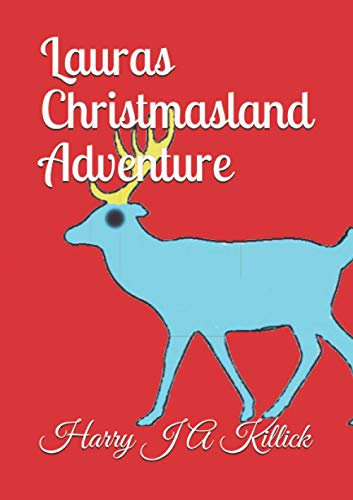 Lauras Christmasland adventure (Lauras adventure trilogy, Band 3)