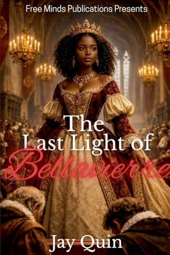 The Last Light of Bellavierre (Honor the Throne Saga, Band 4)