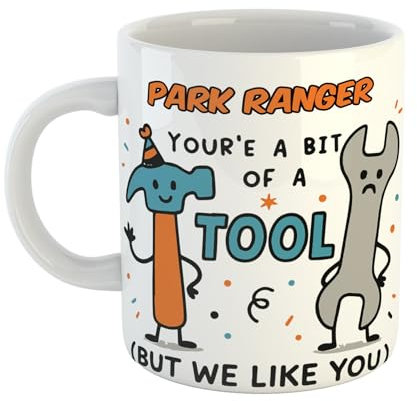 Just The Shirt Ceramic Mug – Park Ranger You're A Bit of A Tool But We Like You Printed with Fun Tool Characters