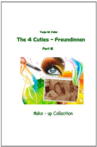 The 4 Cuties - Freundinnen Part III: Make - up Collection