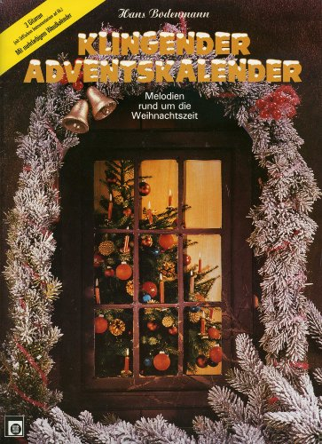 Musikverlag Edition Melodie GmbH KLINGENDER ADVENTSKALENDER - arrangiert für DREI Stimmen - Gitarre [Noten/Sheetmusic]