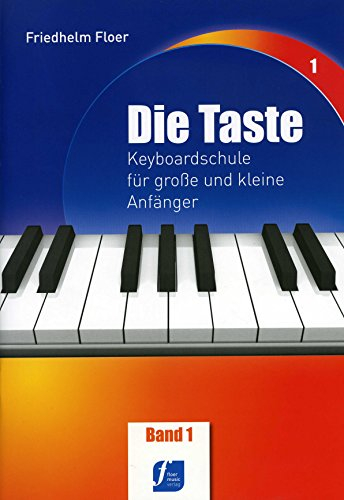 DIE TASTE 1 - arrangiert für Keyboard [Noten/Sheetmusic] Komponist : FLOER FRIEDHELM