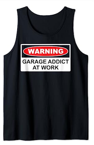 Warning: Garage Addict at Work - Funny Garage Car Mechanic Canotta
