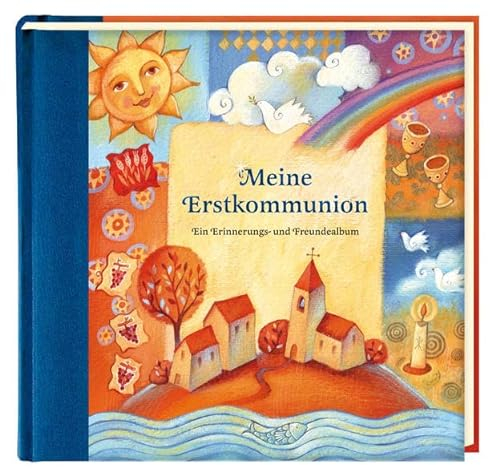 Meine Erstkommunion: Ein Erinnerungs- und Freundealbum (Eintragbücher)