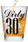 Make Em Laugh Dirty 30 Shot Glass (Thirty) - Funny Thirtieth Birthday - 30th Birthday Gifts for Women - Birthday Shot Glasses for Women or Men - 30th Birthday Shot Glass
