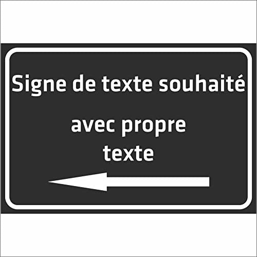 INDIGOS UG - Panneau avec flèche - TEXTE SOUHAITÉ - noir - Alu-Dibond 8 tailles - personnalisé avec texte - écriture - pour garage, hôtel, parking, école, carport, entreprise - individuellement