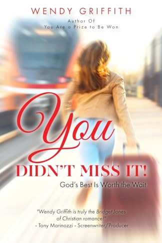You Did Not Miss It!: God's Best Is Worth the Wait!