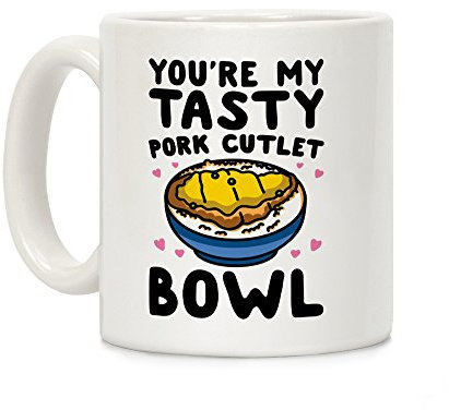 LookHUMAN You're My Tasty Pork Cutlet Bowl White 11 Ounce Ceramic Coffee Mug
